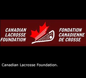 The Canadian Lacrosse Foundation.