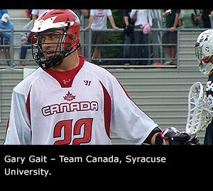 Gary Gait – Team Canada, Syracuse University.
